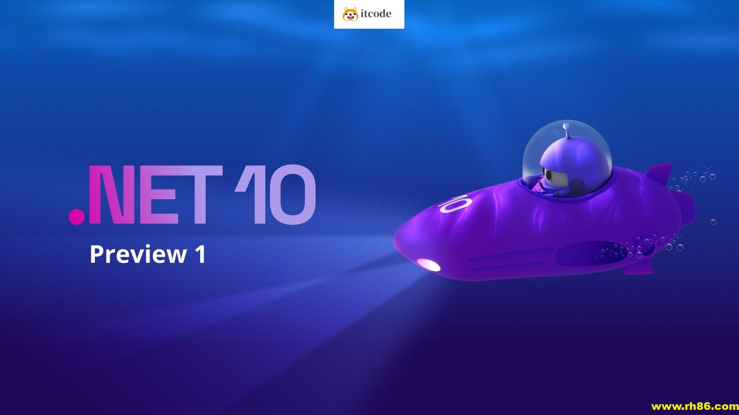 .NET10 – 预览版1新功能体验(一)